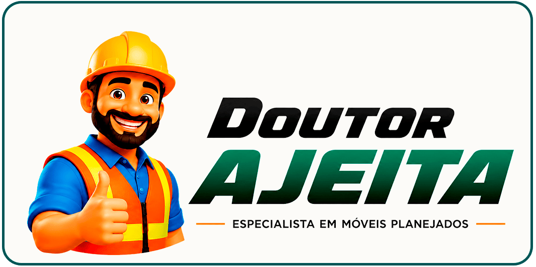 Doutor Ajeita — Especialista em Móveis Planejados